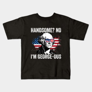 Handsome No I'm Georgeous George Washington 4th of July 1776 Kids T-Shirt